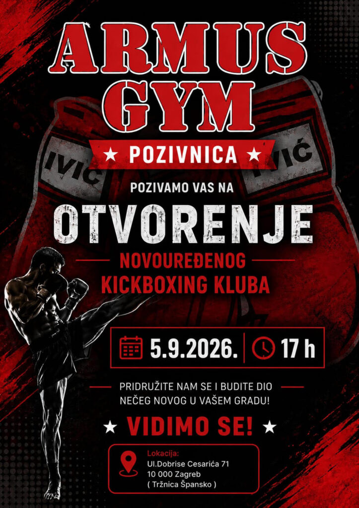 Pozivnica za otvorenje novouređenog kickboxing kluba Armus Gym, 5.9.2026. u 17h, Ulica Dobriše Cesarića 71, Zagreb
